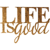 Life Is Good Metal Wall Art Sign