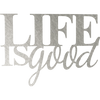 Life Is Good Metal Wall Art Sign